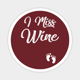 I Miss Wine Magnet